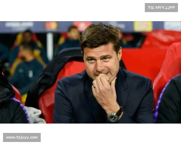 波切蒂诺为何加盟热刺的五大关键原因解析